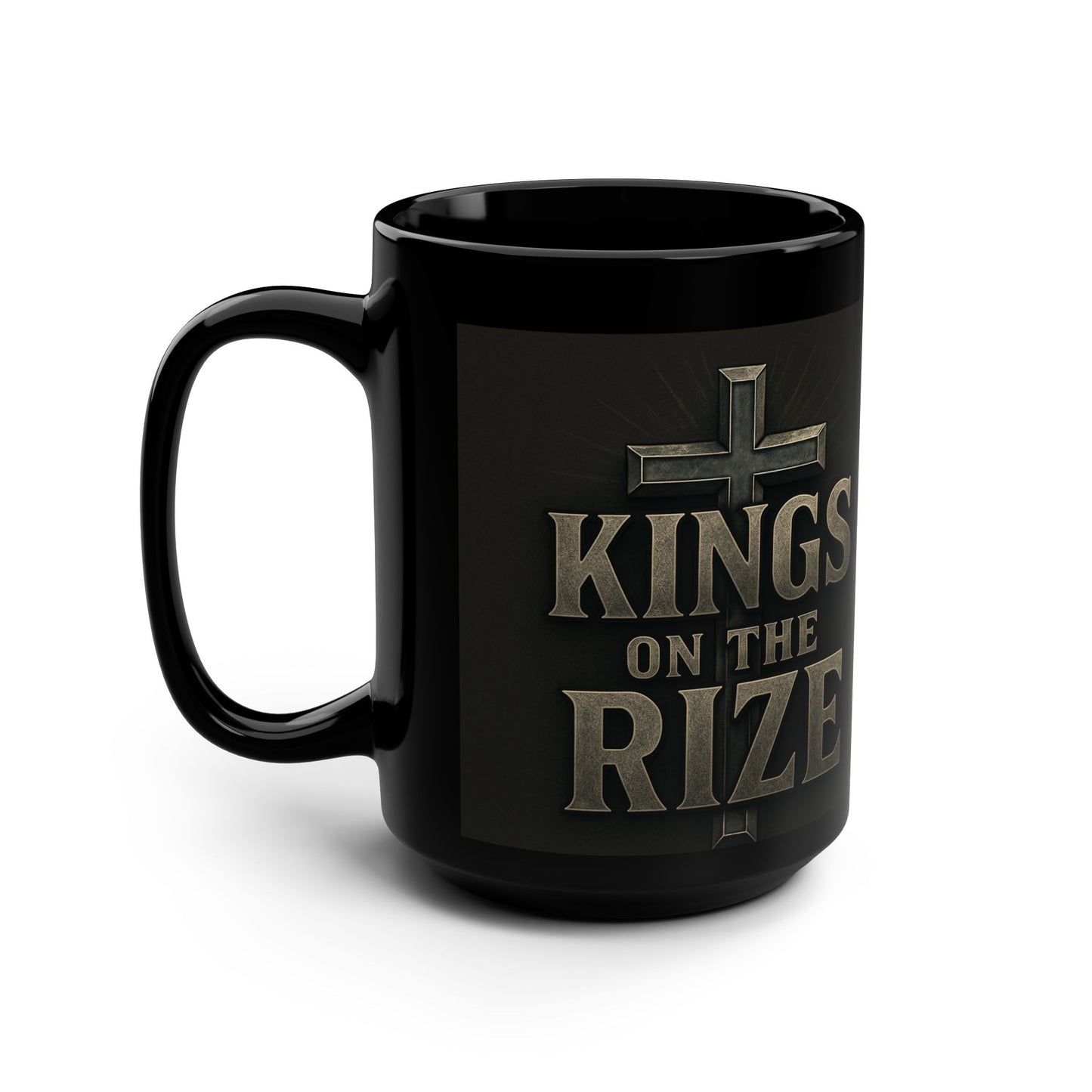 Kings on the Rize Inspirational Black Mug, 15oz Coffee Cup