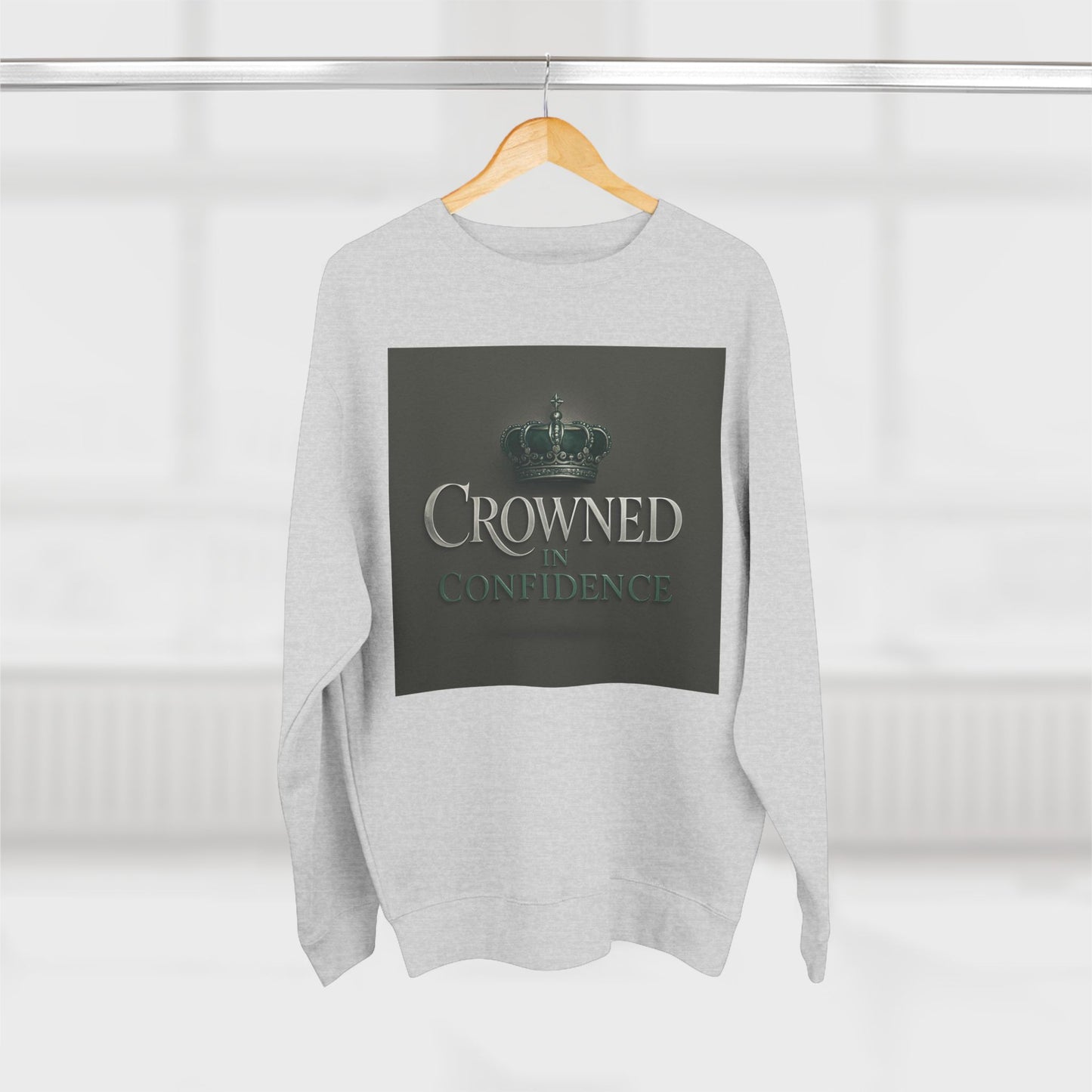 Kings on The Rize Crowned Confidence Sweatshirt - Stylish Gift, Casual Wear, Inspirational Top, Perfect for Year-Round Comfort