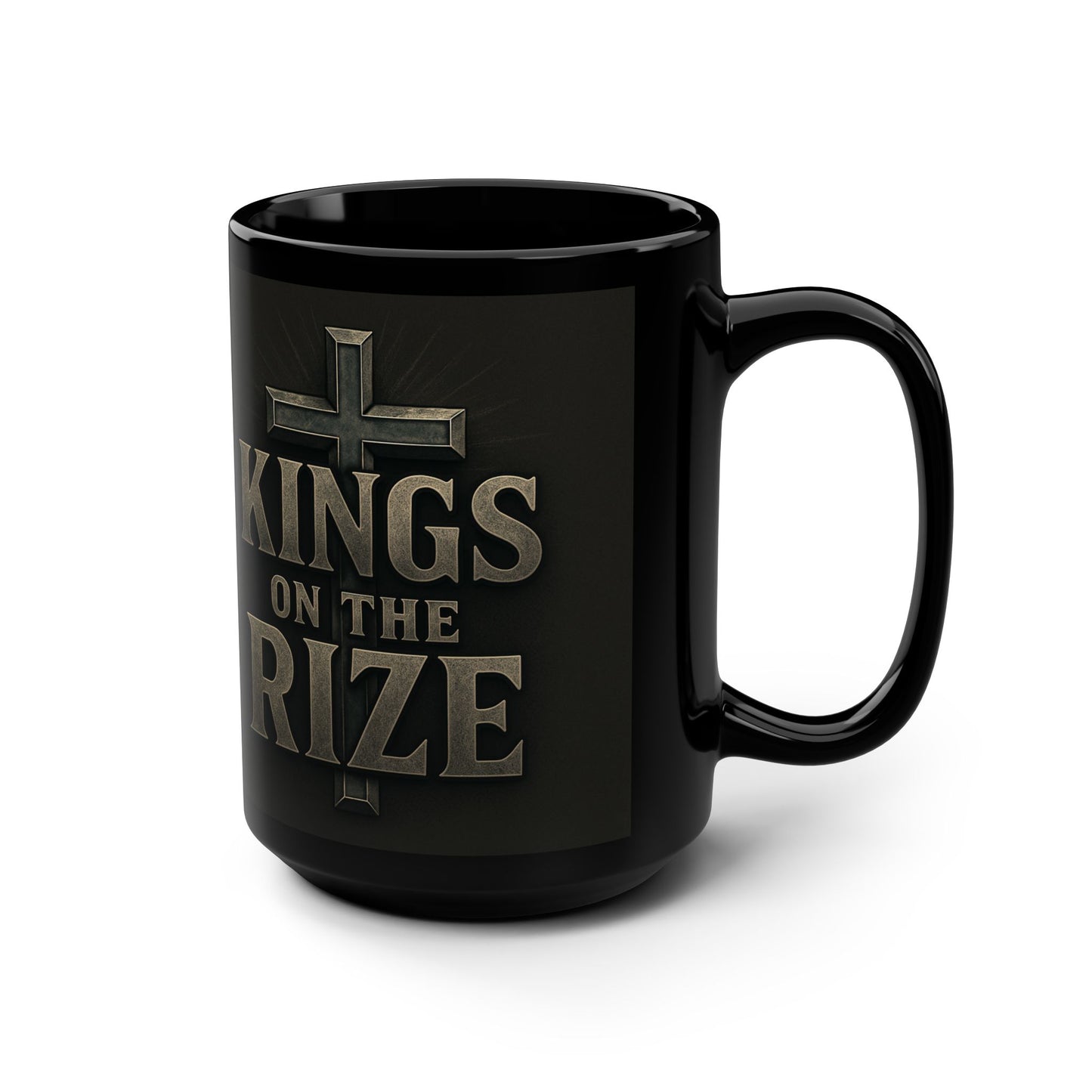 Kings on the Rize Inspirational Black Mug, 15oz Coffee Cup